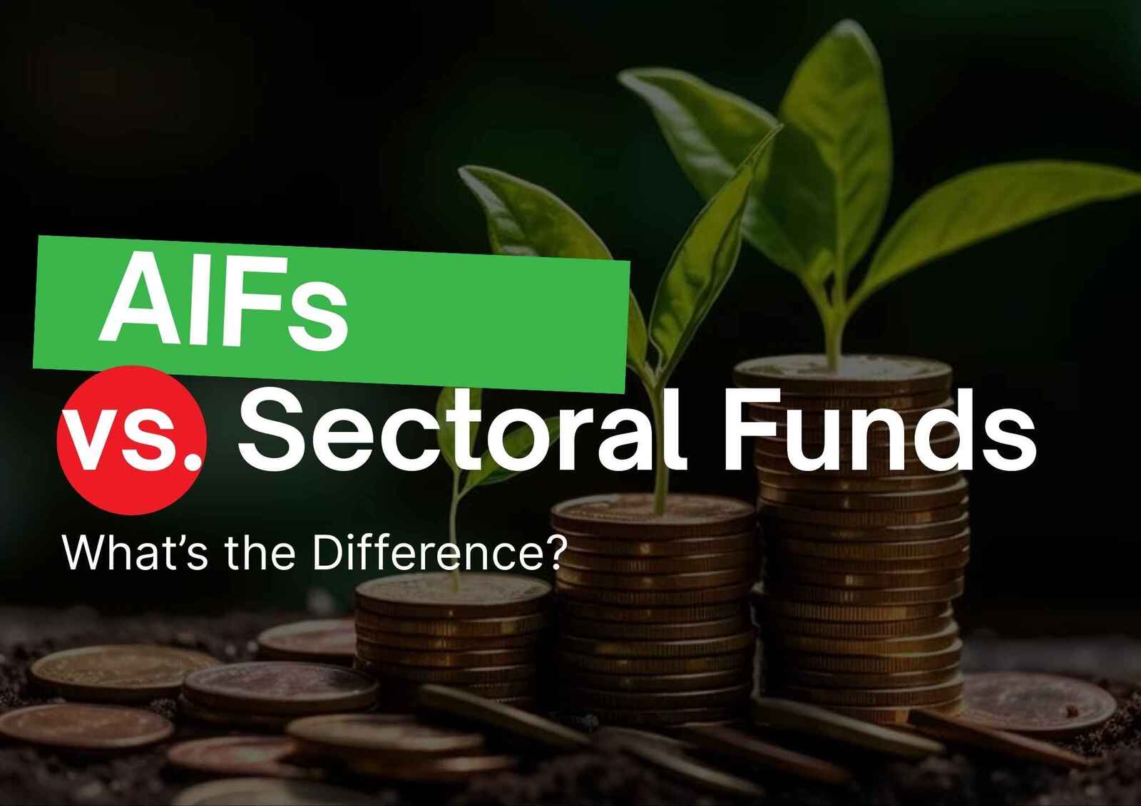 Sectoral Funds vs Alternative Investment Funds: Understanding Risk-Reward and Suitability 
